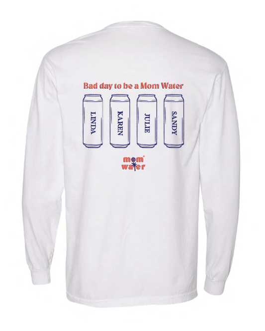 Bad Day to be a Mom Water Long Sleeve Pocket Tee
